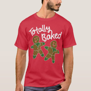 Gingerbrot Mann Weihnachtskoch Backen Totally Ba T-Shirt