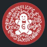 Gingerman Christmas Winter Candy Typografie RED Runder Aufkleber<br><div class="desc">Eine festliche Typografie-Komposition von handgeschriebenen Weihnachtsgebäck und Keksen umkreist einen Doodle Ingwer Keks mit einem niedlichen Papillon|. Ideal, um Weihnachts- und Feiertagsbriefe und Weihnachtskarten zu Siegel oder Ihre Geschenke unter dem Weihnachtsbaum zu schmücken! Rote Farbe ist vollständig veränderbar, auch weiße Farbe ist leicht personalisierbar, um Ihre Farbe zu bestimmen. Gute...</div>