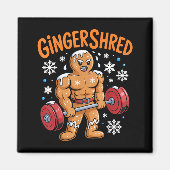 Gingershred Christmas Gym Workout Funny Gingerbrea Magnet (Vorne)