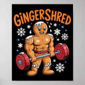 Gingershred Christmas Gym Workout Funny Gingerbrea Poster (Vorne)