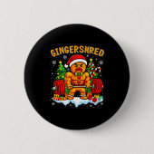 Gingershred Funny Gingerbread Man Gym Bodybuilding Button (Vorderseite)