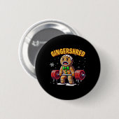 Gingershred Funny Gingerbread Man Gym Bodybuilding Button (Vorne & Hinten)