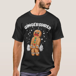 Gingershred Funny Gingerbread Man Gym Bodybuilding T-Shirt