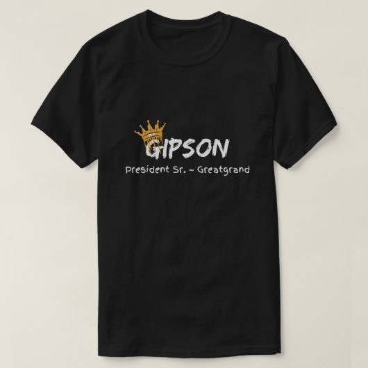 Gipson Pres Sr. Greatgrand T-Shirt (Design vorne)