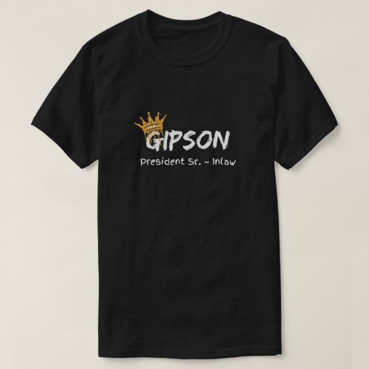 Gipson Pres Sr. Inlaw T-Shirt (Design vorne)