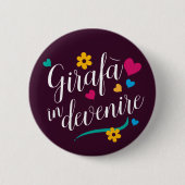 ‚Girafă în devenire‘ Insignă Button (Vorderseite)