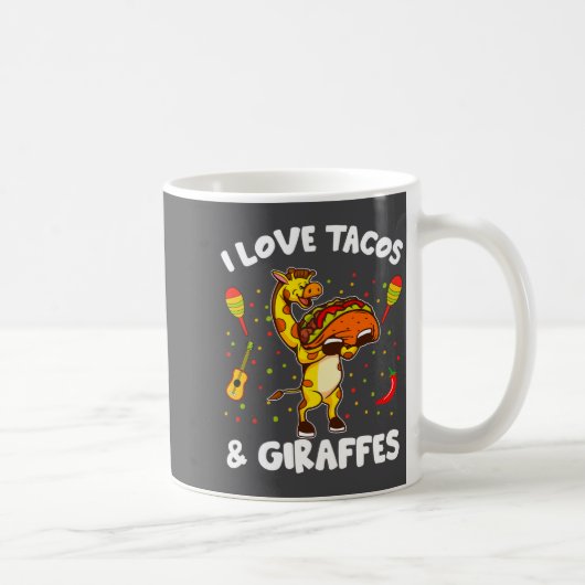 Giraffe Giraffes I Love Tacos And Giraffes Funny G Kaffeetasse (Rechts)