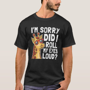 Giraffe Ich bedauere, dass ich meine Augen aus Lou T-Shirt