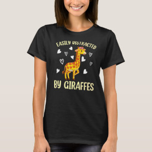 Giraffe Ich bin leicht von Giraffen abgelenkt, ich T-Shirt