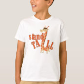 Giraffe Stand Tall T-Shirt (Vorderseite)