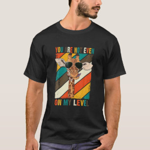 Giraffe T Nicht Auf Meinem Level Vintage Giraffenl T-Shirt