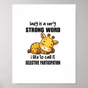 Giraffe Tiere - Lazy ist ein sehr starkes Wort Poster