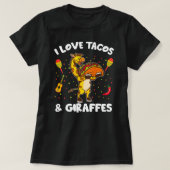 Giraffen Giraffen I Liebe Tacos und Giraffen Funny T-Shirt (Design vorne)
