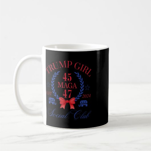 Girl 45 47 Maga Est 2024 Social Club Glückwunsch 4 Kaffeetasse (Links)
