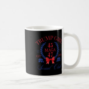Girl 45 47 Maga Est 2024 Social Club Glückwunsch 4 Kaffeetasse