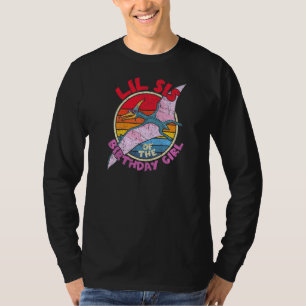 Girl Birthday I Lil Sis I Pterodactylus I Family T-Shirt