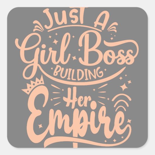 Girl Boss Gebäude Ihr Empire Word Art Quadratischer Aufkleber (Vorderseite)