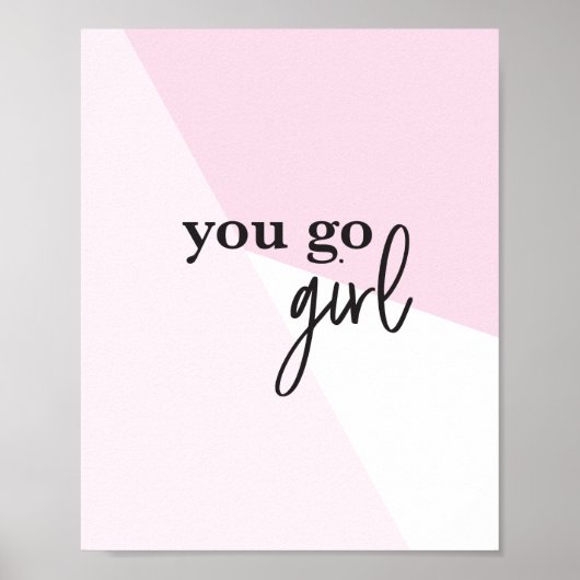 "Girl Boss Inspiration: 'You Go Girl' Poster Print (Vorne)