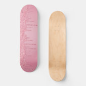 Girl Cool Pink Glitzer Sparkle Tropfen Skateboard (Vorderseite)