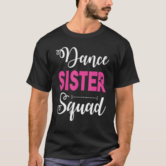 Girl Dancer Tanz Schwester Squad Happy Day Bruder T-Shirt (Vorderseite)