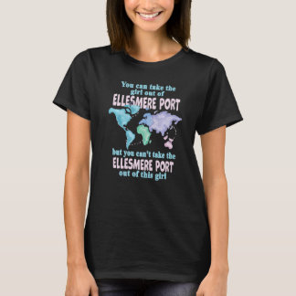 Girl From Ellesmere Port Relocation From Ellesmer T-Shirt
