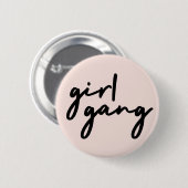 Girl Gang | Girl Power Moderner Feminismus Rosa Ro Button (Vorne & Hinten)