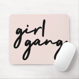 Girl Gang | Girl Power Moderner Feminismus Rosa Ro Mousepad