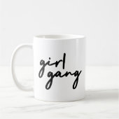 Girl Gang | Stilvoll Moderner feministischer Girl  Kaffeetasse (Links)
