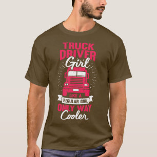 Girl-Geschenk für weibliche LKW-Fahrer T-Shirt