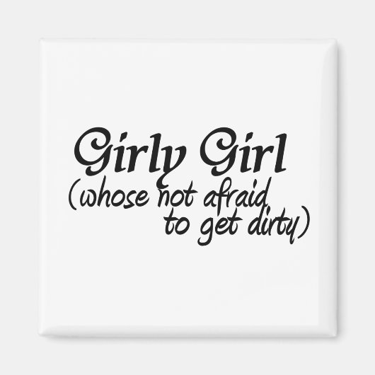 Girl Girl wird schmutzig Magnet (Vorne)