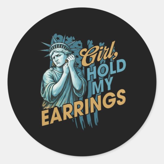 Girl Hold my Ohrringe Runder Aufkleber (Vorderseite)