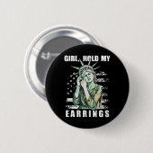 Girl Hold My Orings Statue Subtle Resist Trump H Button (Vorne & Hinten)