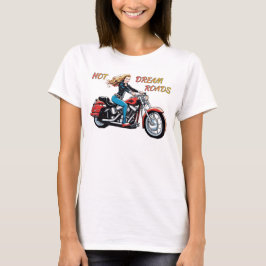 Girl Hot Dream Roads T-Shirt