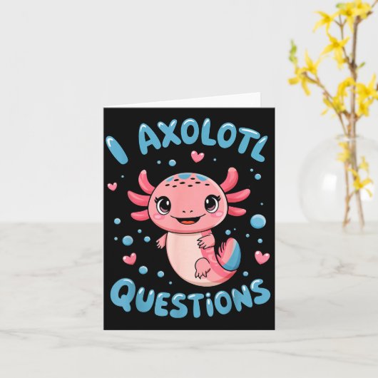 Girl I Axolotl Questions Funny Cute Graphic Tees  Karte (Gelbe Blume)