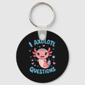 Girl I Axolotl Questions Funny Cute Graphic Tees  Schlüsselanhänger (Vorderseite)