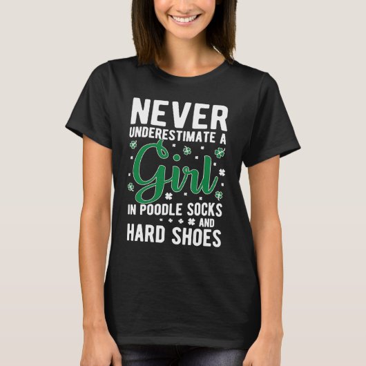 Girl In Poodle Socks Irish Dance Irish Dancing T-Shirt (Vorderseite)
