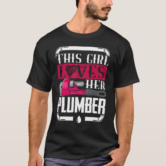 Girl Lieben Ihr Klempner I Pipes I Piperfitter Plu T-Shirt (Vorderseite)
