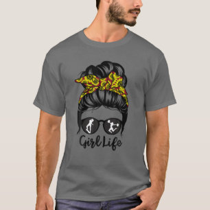 Girl Life Messy Bun Hair Funny Skater Cheerleader T-Shirt
