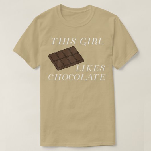 Girl Likes Eating Chocolate Funny Saying Sweets T-Shirt (Design vorne)