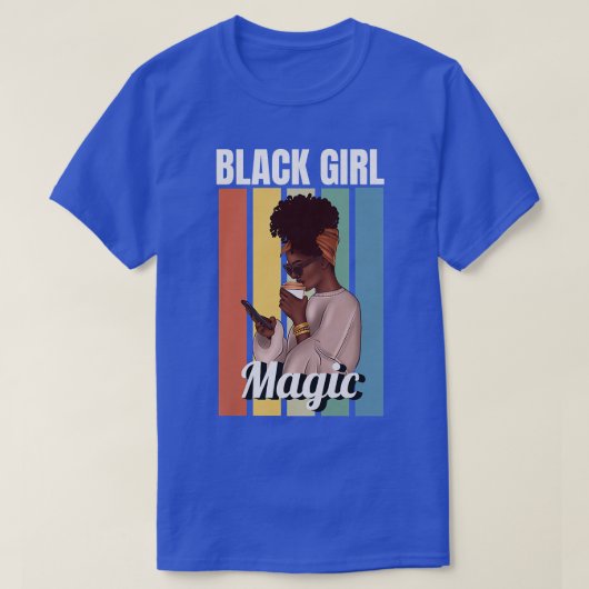 Girl Magic Melanin Girl T-Shirt (Design vorne)
