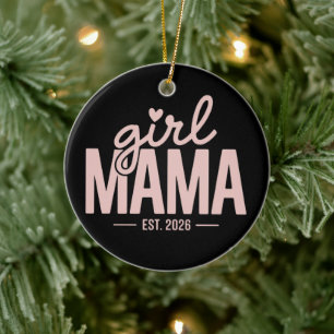 Girl Mama Est 2026 Schwangerschafts-Offenbarung Mo Keramik Ornament