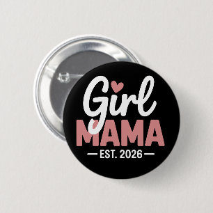 Girl Mama Est 2026 Schwangerschaftsankündigung Neu Button