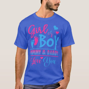 Girl oder Boy Mommy und Daddy Liebe Sie Geschlecht T-Shirt