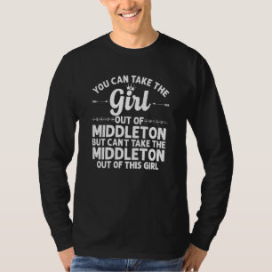 Girl Out Middleton Id Idaho Funny Zuhause Roots U T-Shirt