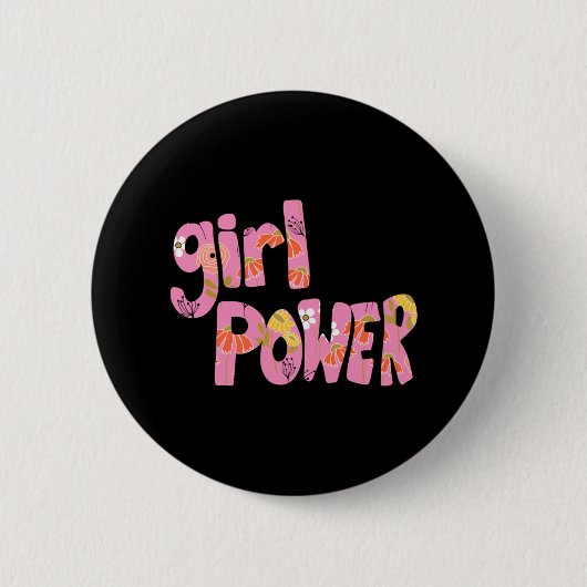 Girl Power Blumenmuster Lettern 92 Button (Vorderseite)