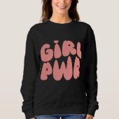 Girl Power Feminist Sweatshirt (Vorderseite)
