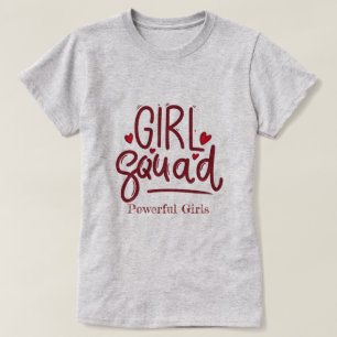 Girl Squad   Mächtige Mädchen Motivierend T - Shir T-Shirt