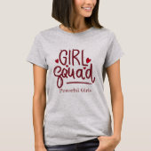 Girl Squad | Mächtige Mädchen Motivierend T - Shir T-Shirt (Vorderseite)