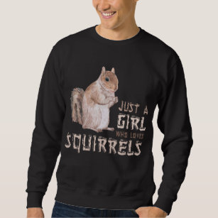 Girl Squirrel Lover Sweatshirt