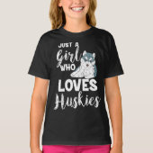 Girl Who Lieben Huskies Siberischer Husky Hund Lov T-Shirt (Vorderseite)